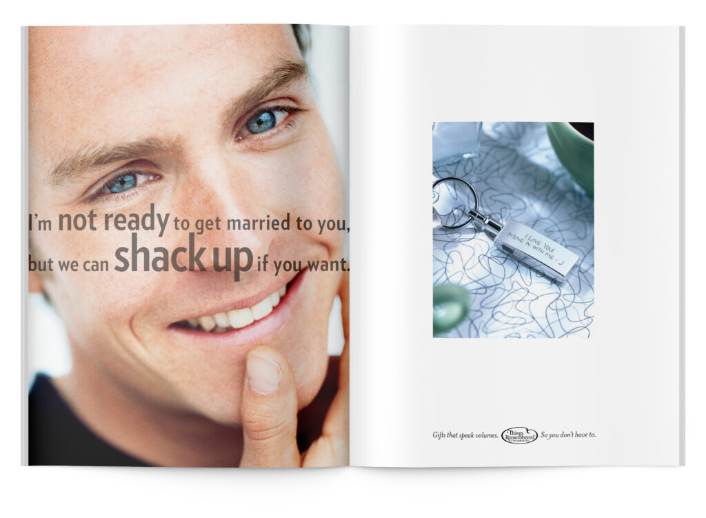 I'm not ready to get married to you, but we can shack up if you want.